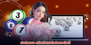 Hồ Chí Minh VIP - Hướng Dẫn Chơi Bài Dành Cho Tân Thủ
