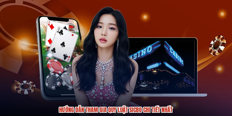 Hướng dẫn tham gia quy luật sicbo chi tiết nhất