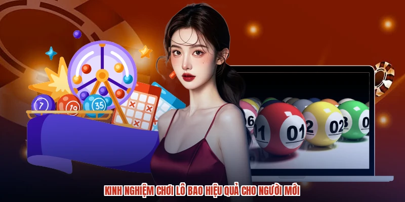 Kinh nghiệm chơi lô bao hiệu quả cho người mới