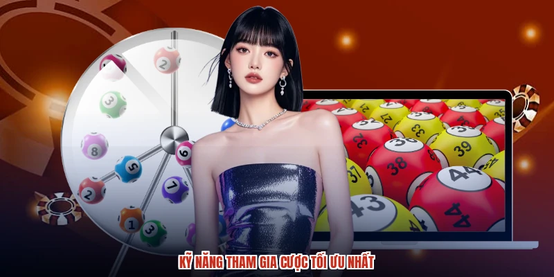 Kỹ năng tham gia cược tối ưu nhất