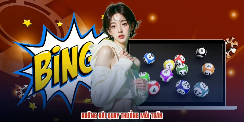 Những đài quay thưởng mỗi tuần