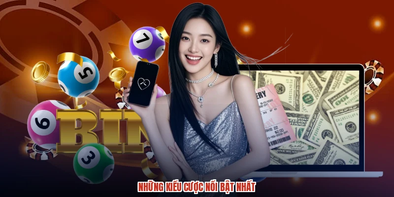Những kiểu cược nổi bật nhất