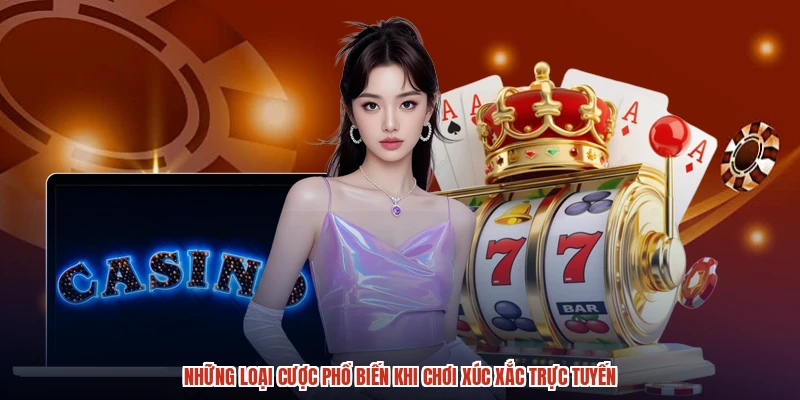 Những loại cược phổ biến khi chơi xúc xắc trực tuyến