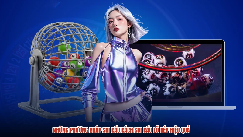 Những phương pháp soi cầu cách soi cầu lô kép hiệu quả