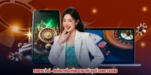 Poker Là Gì - Khám Phá Thông Tin Thú Vị Về Game Casino